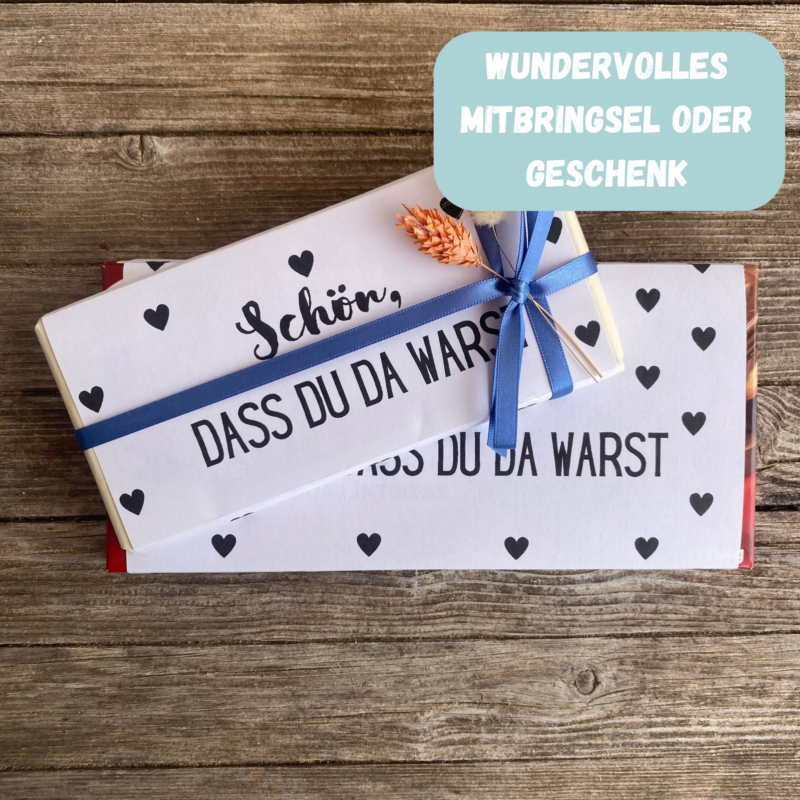 Schön, dass Du da warst, Verpackung für Schokolade 100 g & 200 g Tafeln - Digitaler Download - PDF