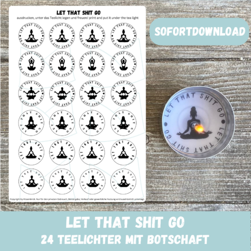 Teelicht mit Botschaft - Let that shit go, Yoga, Meditation - Bastelvorlage, Digitaler Download