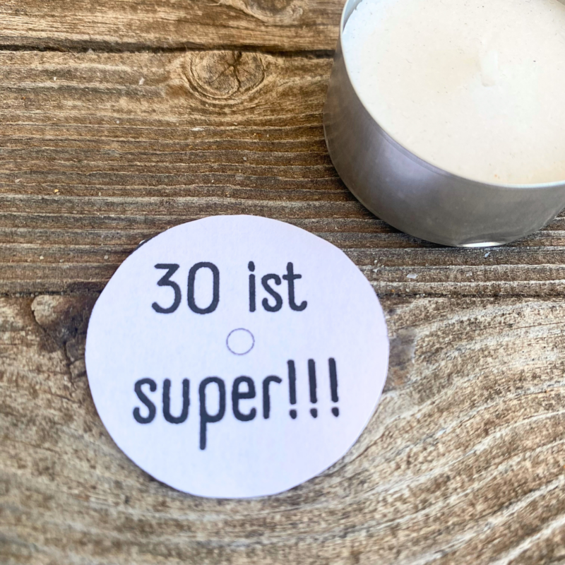 Teelicht mit Botschaft - 30. Geburtstag, runder Geburtstag - Digitaler Download