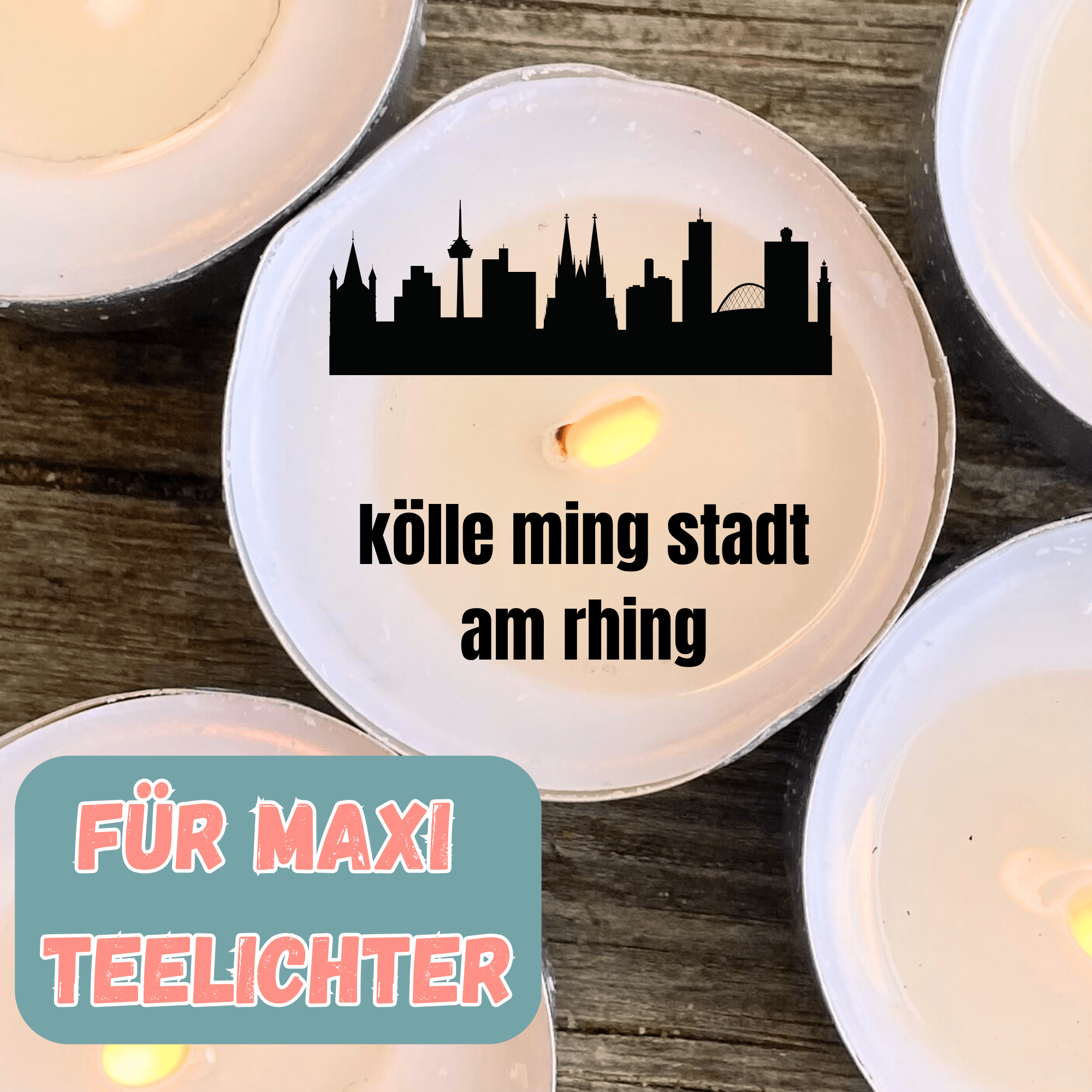 Teelichtbotschaft für MAXI Teelichter - Köln - Digitaler Download